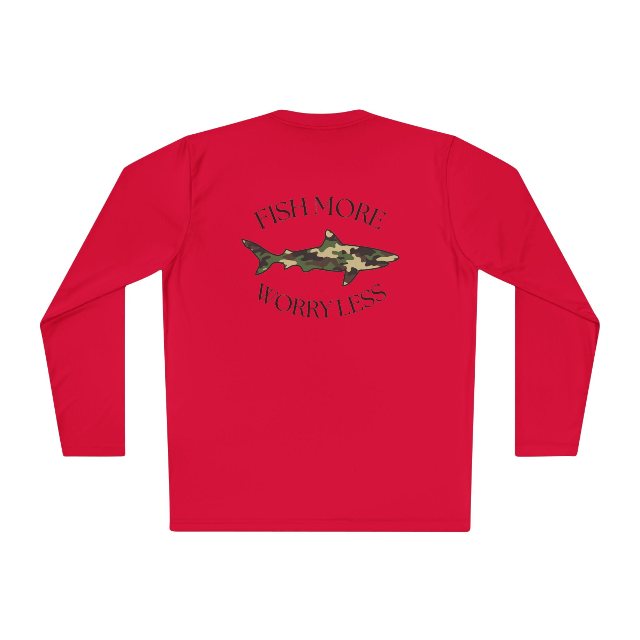 Fish More Worry Less Long Sleeve Athletic Tee