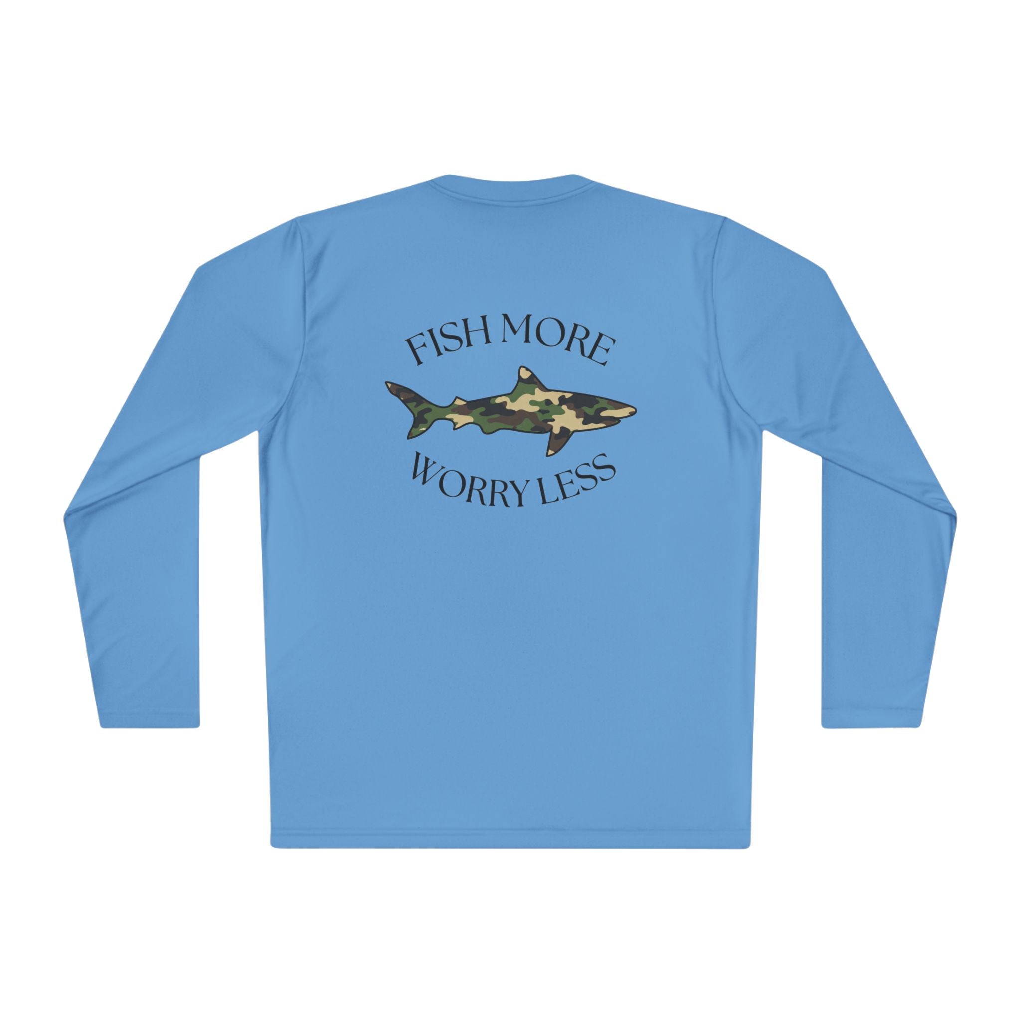 Fish More Worry Less Long Sleeve Athletic Tee